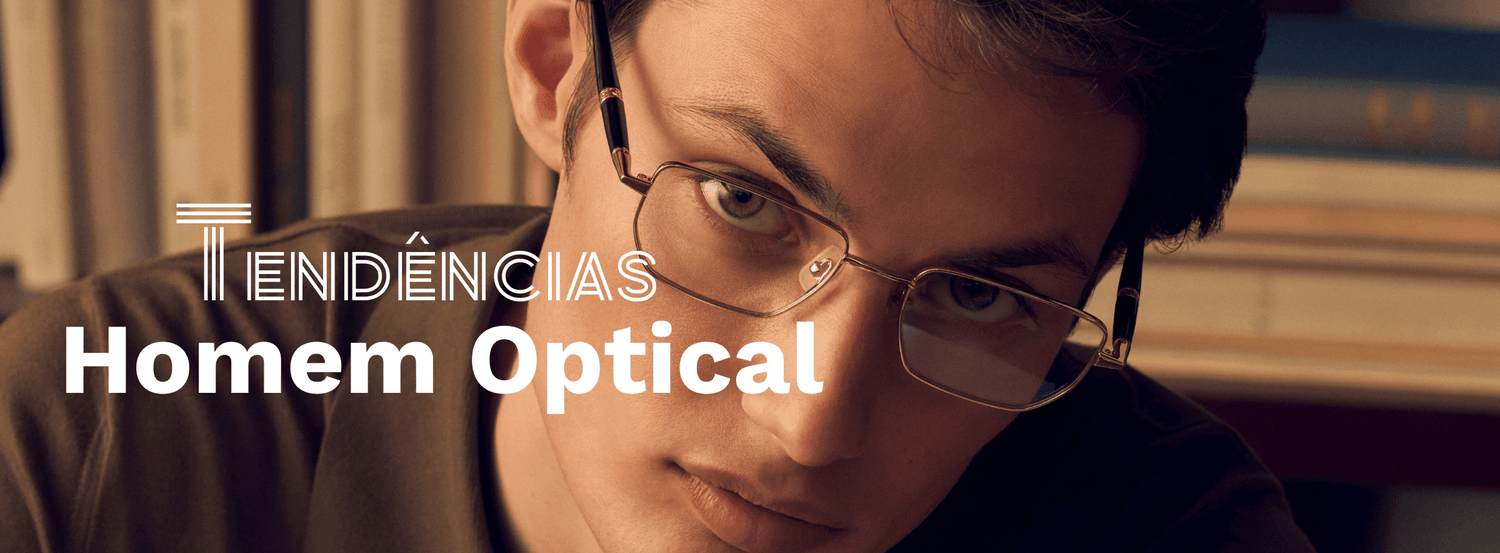 Tendências Homem Optical - JP OPTICA